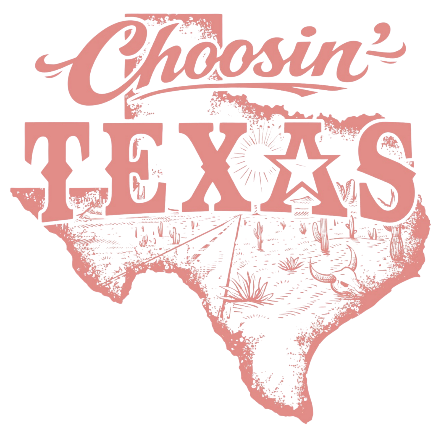 Choosin' Texas Single DTF Transfer