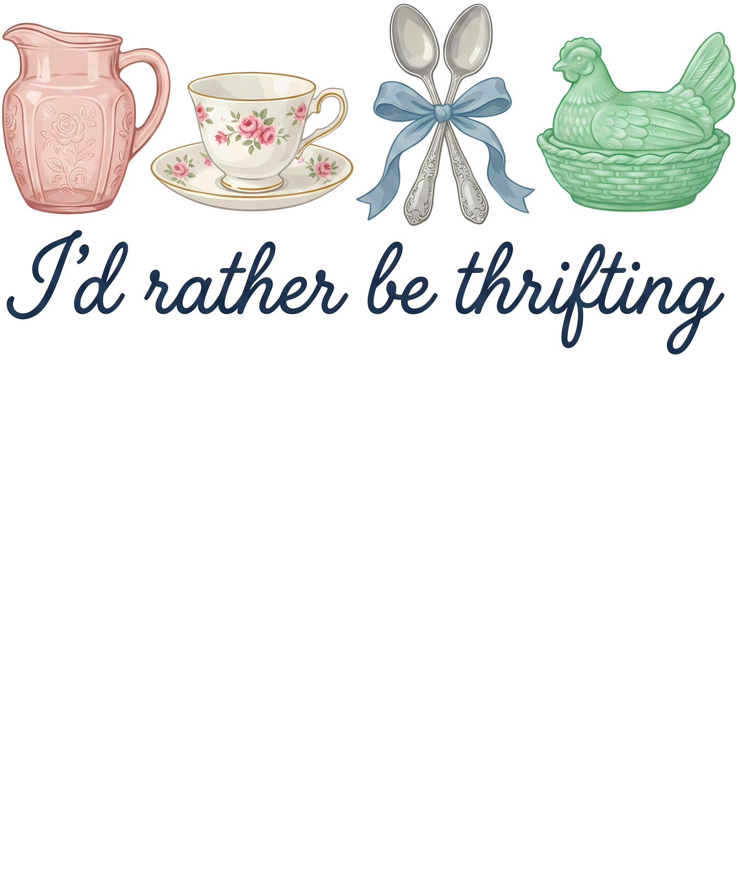 I'd Rather Be Thrifting Single DTF Transfer