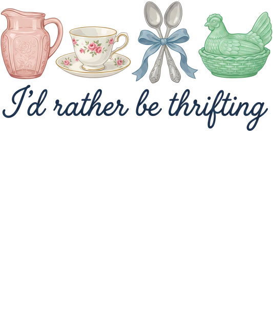 I'd Rather Be Thrifting Single DTF Transfer