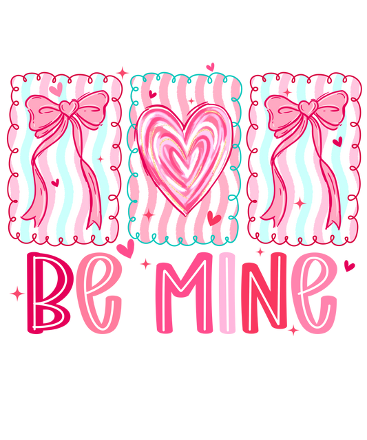 Be Mine Single DTF Transfer