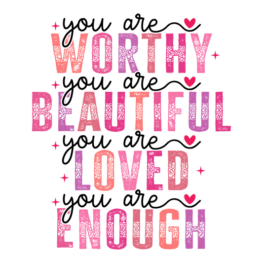 You Are Worthy Single DTF Transfer