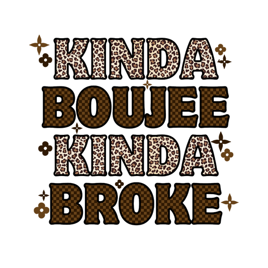 Kinda Boujee Single DTF Transfer