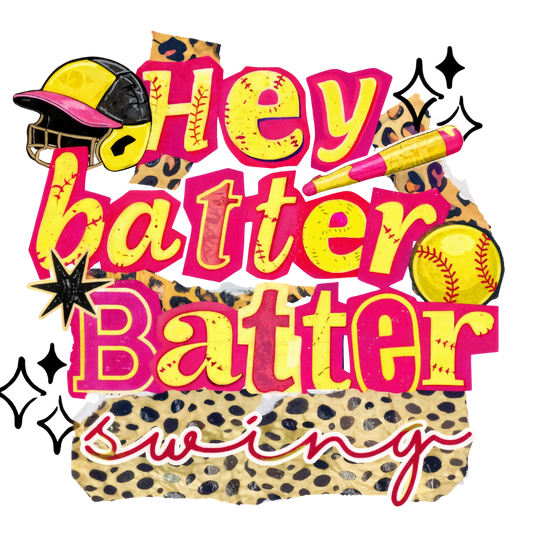 Hey Batter Batter Single DTF Transfer